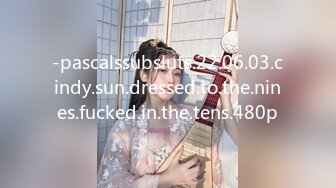 -pascalssubsluts.22.06.03.cindy.sun.dressed.to.the.nines.fucked.in.the.tens.480p