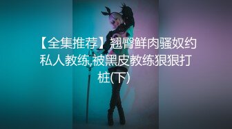 刚做妈妈的女主播变态大奶宝儿板凳上插到喷水对白清晰