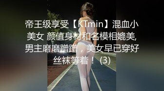 【胖子传媒工作室】粉丝万众期待良家，婚纱女返场，眉目含情耳鬓厮磨，翘臀美乳激情爆操高潮