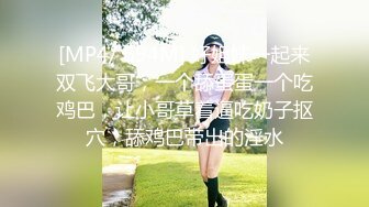 [MP4]01年清纯嫩妹为赚钱下海&nbsp;&nbsp;超近距离特写扣小穴&nbsp;&nbsp;揉搓阴蒂抹上润滑油&nbsp;&nbsp;拿出珍藏的振动棒&nbsp;&nbsp;摩擦爆插娇喘呻吟