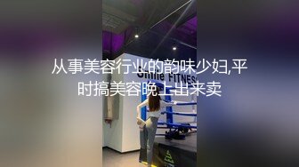 疫情不出门 真实约操寂寞难耐白嫩美少妇 主动骑乘 无套顶操 第一人称特写猛操 近距离抽插特写 高清1080P版