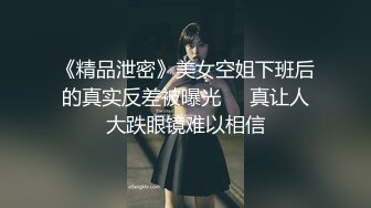 美腿翘臀离异美少妇养生会所推油按摩被男技师挑逗的娇喘淫叫骚穴水声清脆阴洞痒痒的主动求肉棒填满啪啪对白刺激