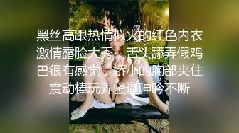 《究极核弹✅泄密》九头身漫画般细腿巨乳反差女神Npxvip最新私拍，顶级骚货专用精盆细腰丰乳肥臀，双道具疯狂紫薇阴户大开 (1)