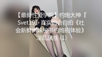 【网曝门事件】知名完美世界展模Showgirl美眉4P淫乱群P绝密视频流出 私下极其淫荡 私拍687P 高清1080P版