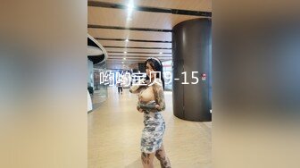 最美人妻-年轻巨乳奶妈：来，啊、张嘴、吃奶啦哥哥们，鲜奶滋润饥渴的旱洞，喷尿操作真强！