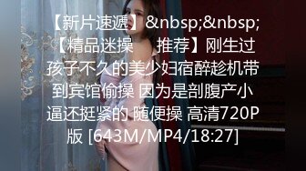 [MP4]环境简陋极品美妞为赚钱下海&nbsp;&nbsp;难得一见粉嫩美穴&nbsp;&nbsp;大白肥臀翘起扭动&nbsp;&nbsp;往上视角拍摄揉搓小穴&nbsp;&nbsp;自摸了几下一脸潮