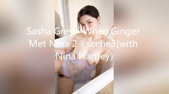 Sasha Grey - When Ginger Met Nina 2 - scene3(with Nina Hartley)