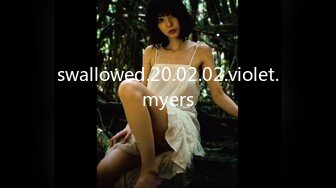 swallowed.20.02.02.violet.myers